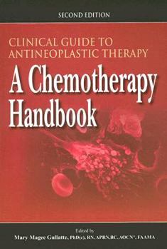 Paperback Clinical Guide to Antineoplastic Therapy: A Chemotherapy Handbook Book