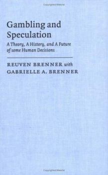 Hardcover Gambling and Speculation: A Theory, a History, and a Future of Some Human Decisions Book
