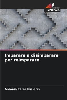 Paperback Imparare a disimparare per reimparare [Italian] Book