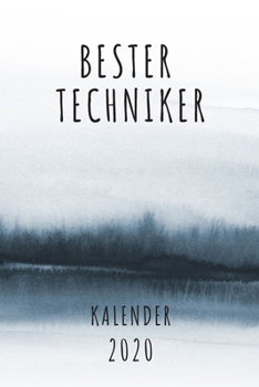 Paperback BESTER Techniker KALENDER 2020: Cooles Geschenk f?r einen Techniker - Kalender Geschenkidee f?r das Jahr 2020 im White Black Design - mit zus?tzlicher [German] Book