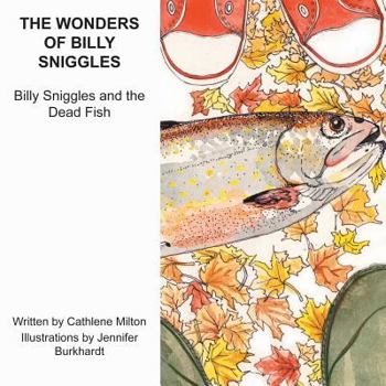 Paperback The Wonders of Billy Sniggles: Billy Sniggles and the Dead Fish Book