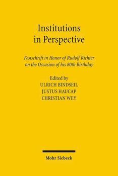 Hardcover Institutions in Perspective: Festschrift in Honor of Rudolf Richter on the Occasion of His 80th Birthday Book