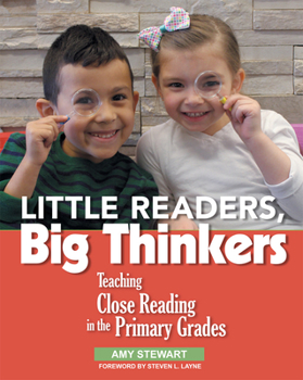 Paperback Little Readers, Big Thinkers: Teaching Close Reading in the Primary Grades Book