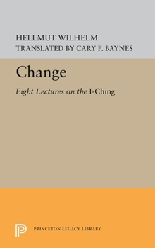 Paperback Change: Eight Lectures on the "I Ching" Book