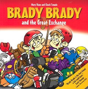 Paperback Brady Brady and the Great Exchange Book