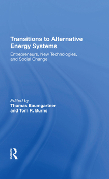 Hardcover Transitions To Alternative Energy Systems: Entrepreneurs, New Technologies, And Social Change Book