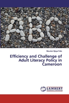 Paperback Efficiency and Challenge of Adult Literacy Policy in Cameroon Book