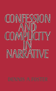 Hardcover Confession and Complicity in Narrative Book