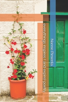 Paperback everythings inspires ( and expire) poetry Book