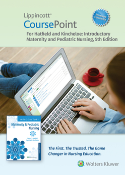 Misc. Lippincott Coursepoint Enhanced for Hatfield's Introductory Maternity & Pediatric Nursing Book