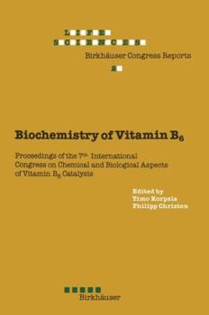 Paperback Biochemistry of Vitamin B6: Proceedings of the 7th International Congress on Chemical and Biological Aspects of Vitamin B6 Catalysis, Held in Turk Book