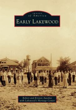 Early Lakewood - Book  of the Images of America: Colorado