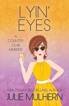 Lyin' Eyes - Book #13 of the Country Club Murders