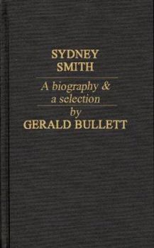 Hardcover Sydney Smith: A Biography and A Selection Book