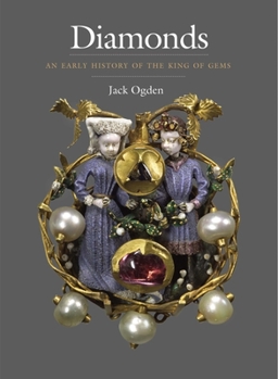 Hardcover Diamonds: An Early History of the King of Gems Book