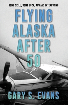 Flying Alaska After 50