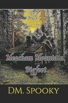 Paperback Meacham Mountain Bigfoot Book
