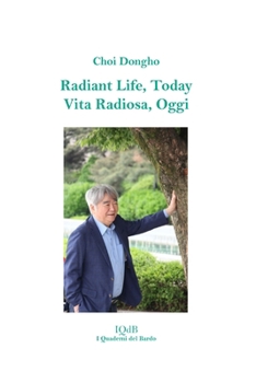 Radiant Life, Today: Vita Radiosa, Oggi (Collana Altri Incontri a cura di Laura Garavaglia per iQdB) (Italian Edition)