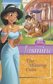 Disney Chapter Books: Jasmine The Missing Coin (Princess) (Disney Princess Chapter Book)