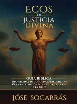 Hardcover Ecos de Justicia Divina: Guía Bíblica que transforma tu condena en redención! [Spanish] Book