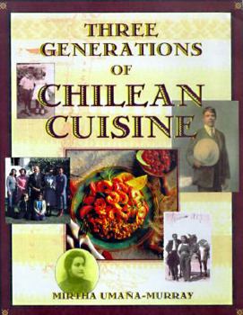 Paperback Three Generations of Chilean Cuisine Book