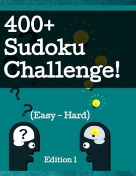 Paperback Sudoku Puzzle To Solve: The 400+ Sudoku Puzzle Challenge! Book