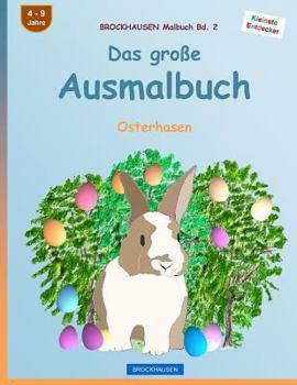 Paperback BROCKHAUSEN Malbuch Bd. 2 - Das große Ausmalbuch: Osterhasen [German] Book
