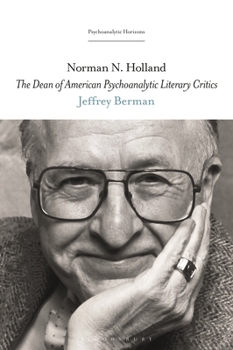 Paperback Norman N. Holland: The Dean of American Psychoanalytic Literary Critics Book