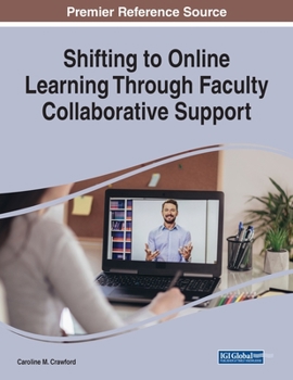 Paperback Shifting to Online Learning Through Faculty Collaborative Support Book