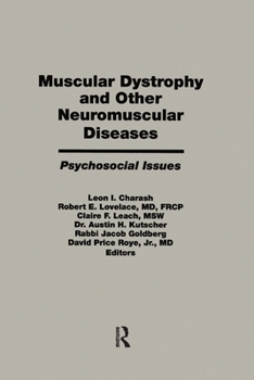 Paperback Muscular Dystrophy and Other Neuromuscular Diseases: Psychosocial Issues Book