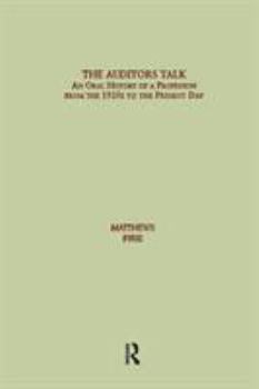 Paperback Auditor's Talk: An Oral History of the Profession from the 1920s to the Present Day Book