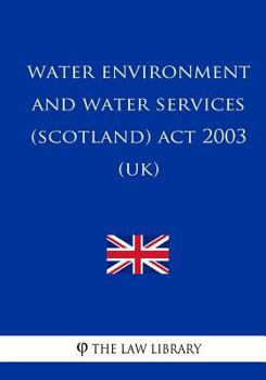 Paperback Water Environment and Water Services (Scotland) Act 2003 (UK) Book