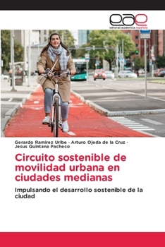 Paperback Circuito sostenible de movilidad urbana en ciudades medianas [Spanish] Book
