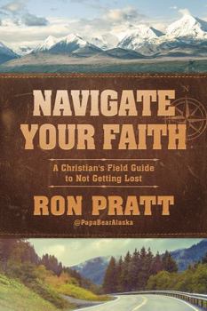 Misc. Navigate Your Faith: A Christian's Field Guide to Not Getting Lost Book