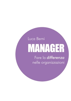 Paperback Manager - Fare la differenza nelle organizzazioni [Italian] Book