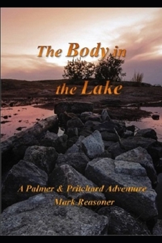 Paperback The Body in the Lake: Another Palmer & Pritchard Adventure Book