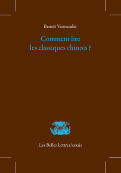 Paperback Comment Lire Les Classiques Chinois ? [French] Book