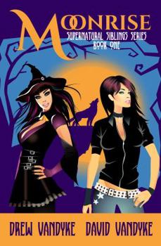 Paperback MoonRise: A Quirky, Snarky Urban Fantasy (Supernatural Siblings) Book