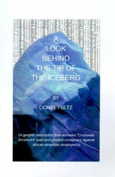 Hardcover A Look Behind the Tip of the Iceberg Book