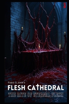 Paperback Flesh Cathedral - The Rite of Eternal Flesh: 3 Book