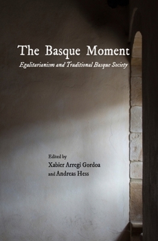 Paperback The Basque Moment: Egalitarianism and Traditional Basque Society Book