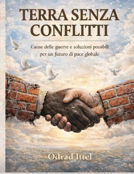 Paperback Terra Senza Conflitti: Costruire la pace che il mondo desidera [Italian] Book