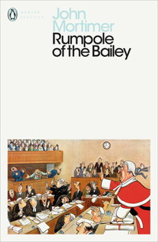 Rumpole of the Bailey - Book #1 of the Rumpole of the Bailey