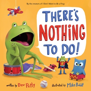 Hardcover There's Nothing to Do! Book