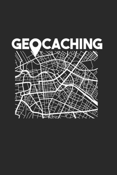 Geocacher Notebook: Diary Journal, Sketchbook 6x9 inches with 120 Blank Pages For Drawing, Notes, Sketches