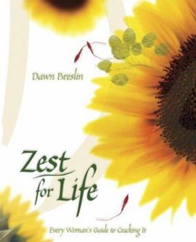 Paperback Zest for Life: 10 Dynamic Life-Changing Solutions for Self-Empowerment Book