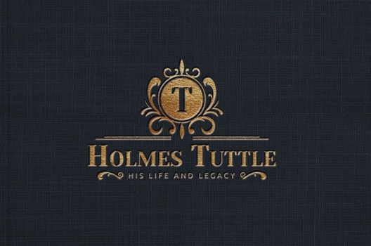 Hardcover Holmes Tuttle: His Life and Legacy Book
