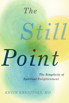 Hardcover The Still Point: The Simplicity of Spiritual Enlightenment Book