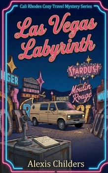 Las Vegas Labyrinth: A Cali Rhodes Cozy Travel Mystery