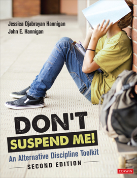 Paperback Don&#8242;t Suspend Me!: An Alternative Discipline Toolkit Book